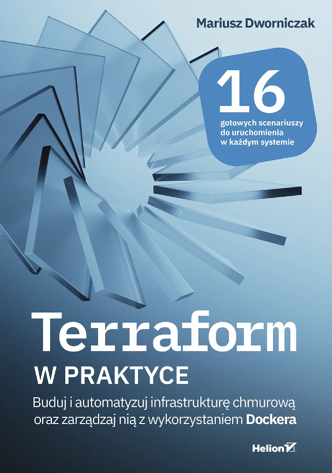 Fragment „Terraform w praktyce. Buduj i automatyzuj infrastrukturę chmurową oraz zarządzaj nią z wykorzystaniem Dockera” — strona 1 z 22