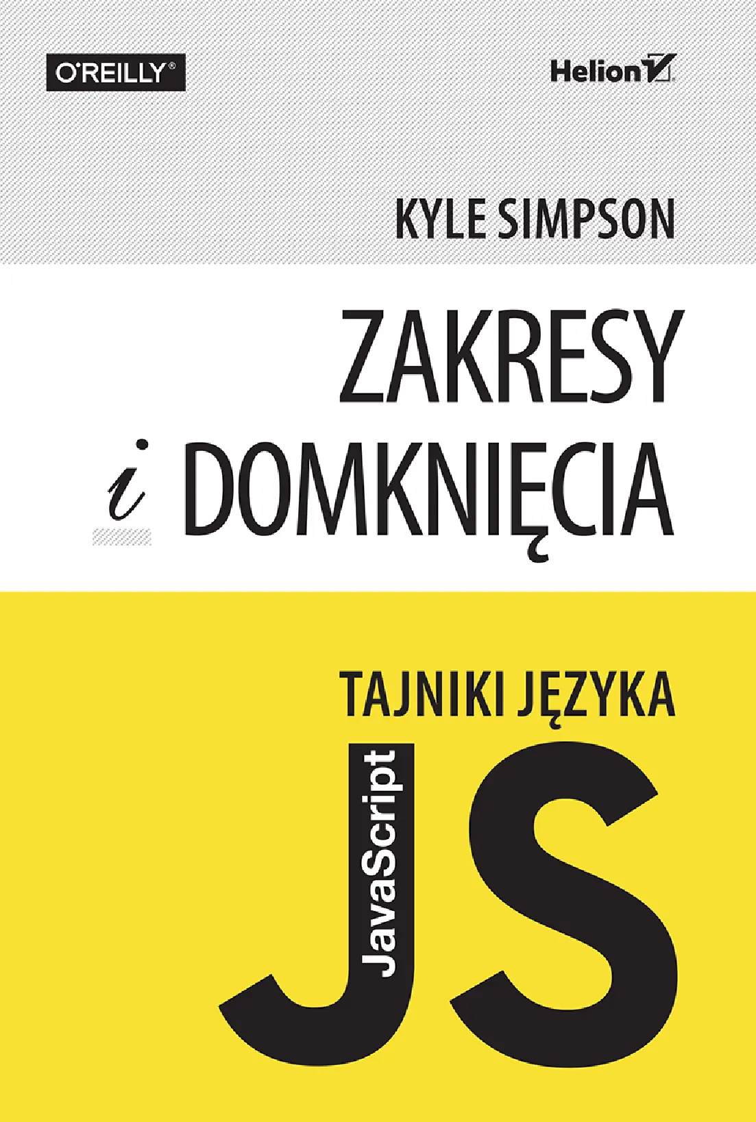 Fragment „Tajniki języka JavaScript. Zakresy i domknięcia” — strona 1 z 18