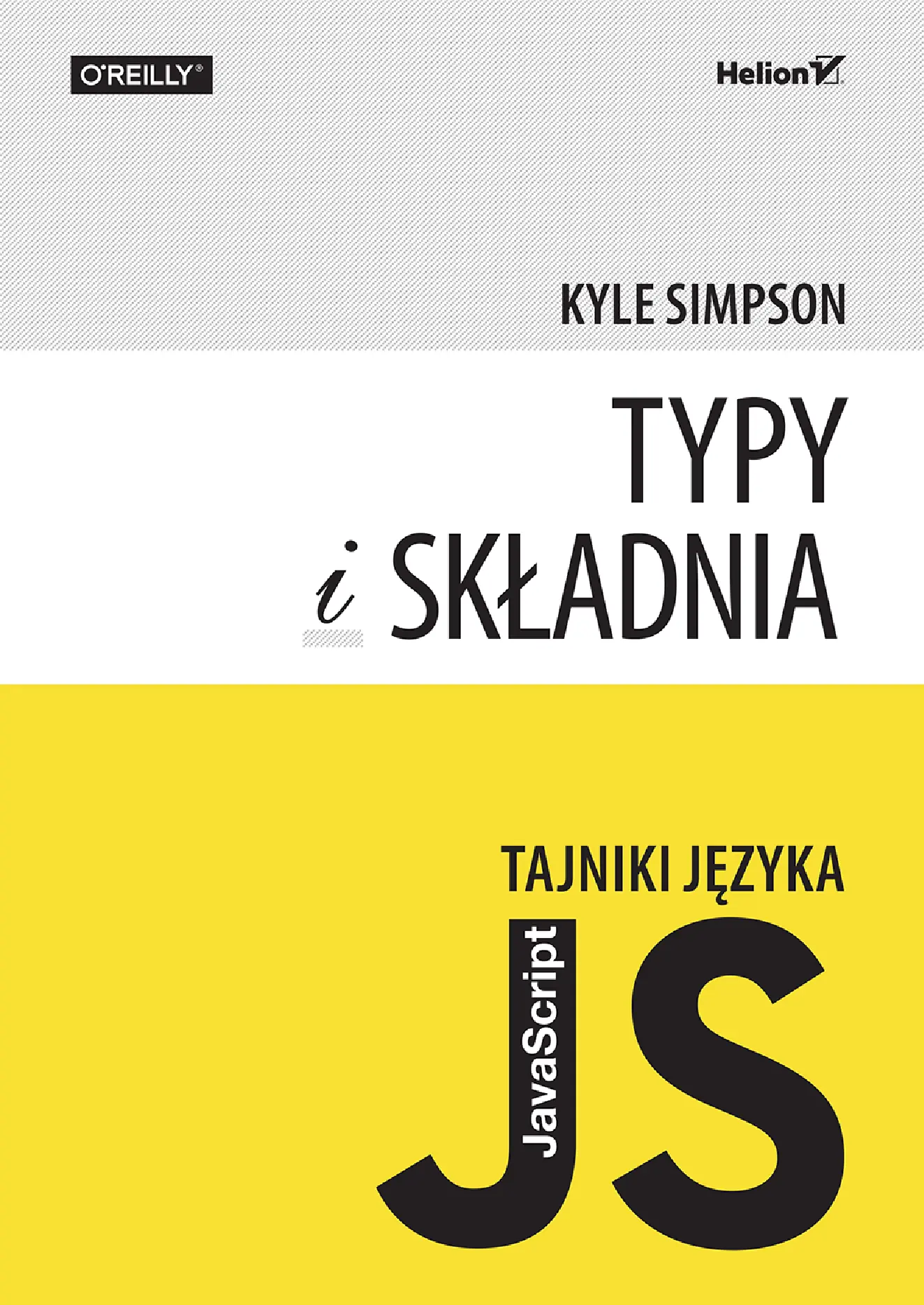 Fragment „Tajniki języka JavaScript. Typy i składnia” — strona 1 z 16