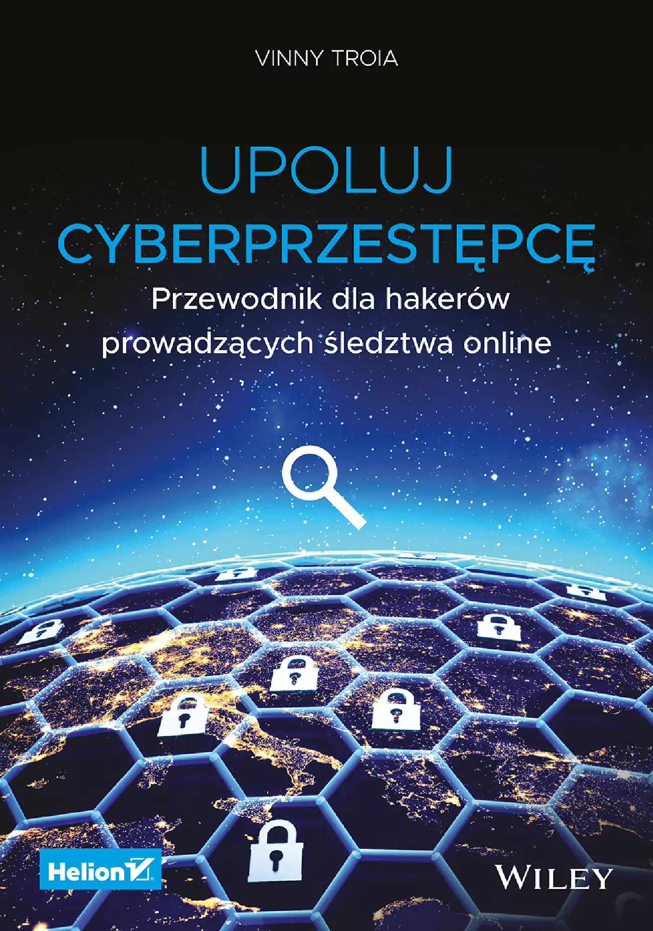 Fragment „Upoluj cyberprzestępcę. Przewodnik dla hakerów prowadzących śledztwa online” — strona 1 z 30