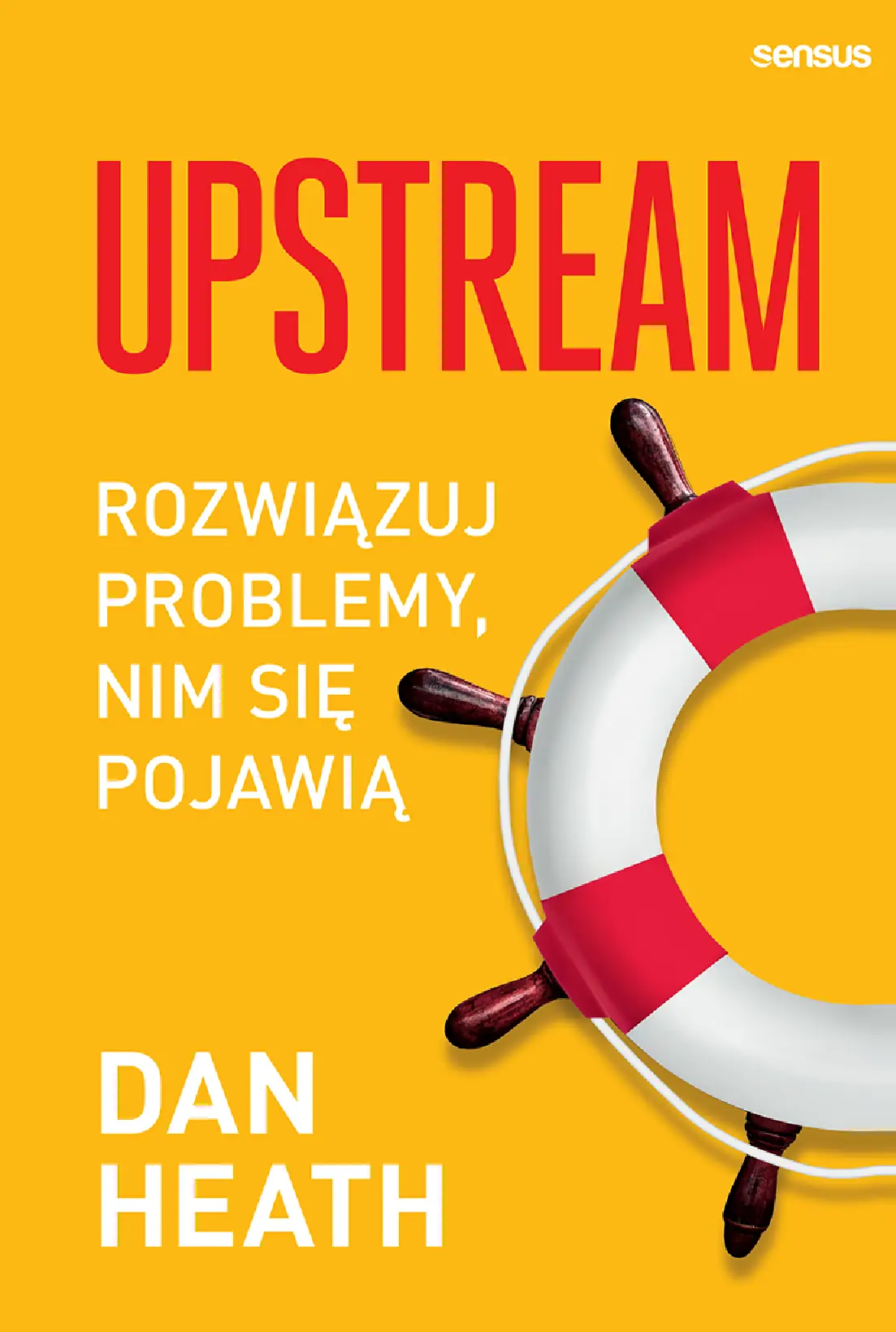 Fragment „Upstream. Rozwiązuj problemy, nim się pojawią” — strona 1 z 26