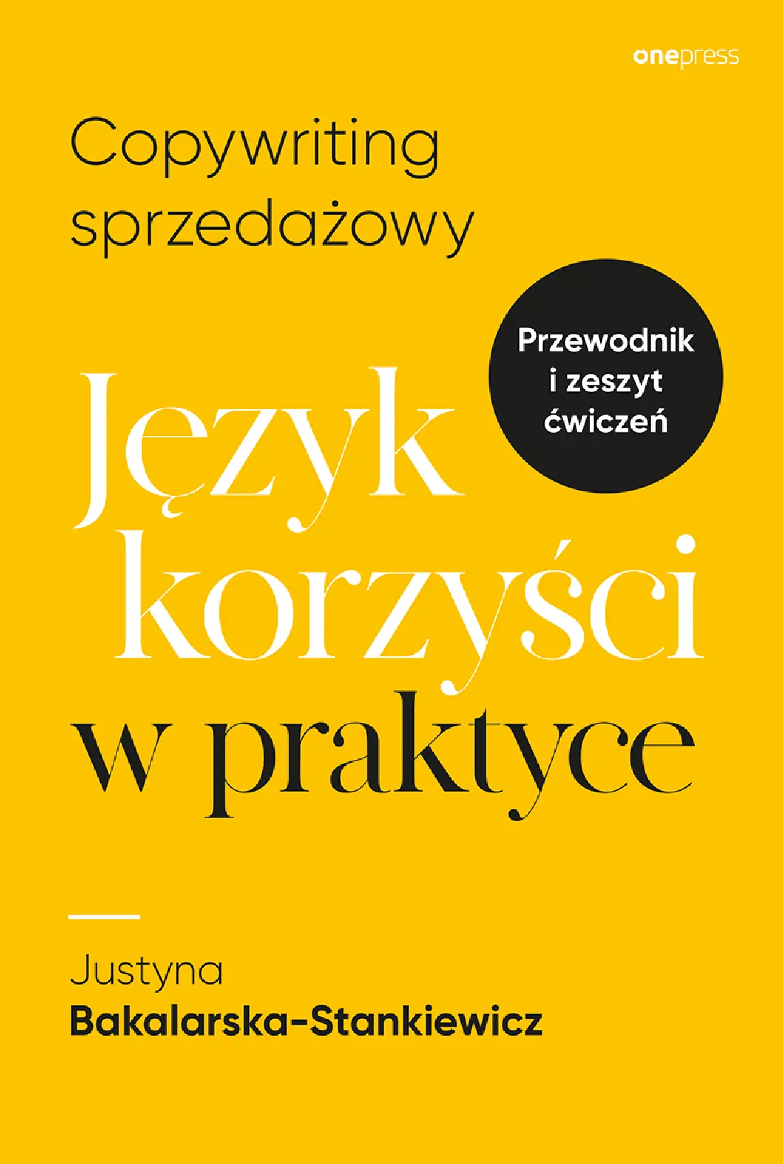 Fragment „Copywriting sprzedażowy. Język korzyści w praktyce” — strona 1 z 18
