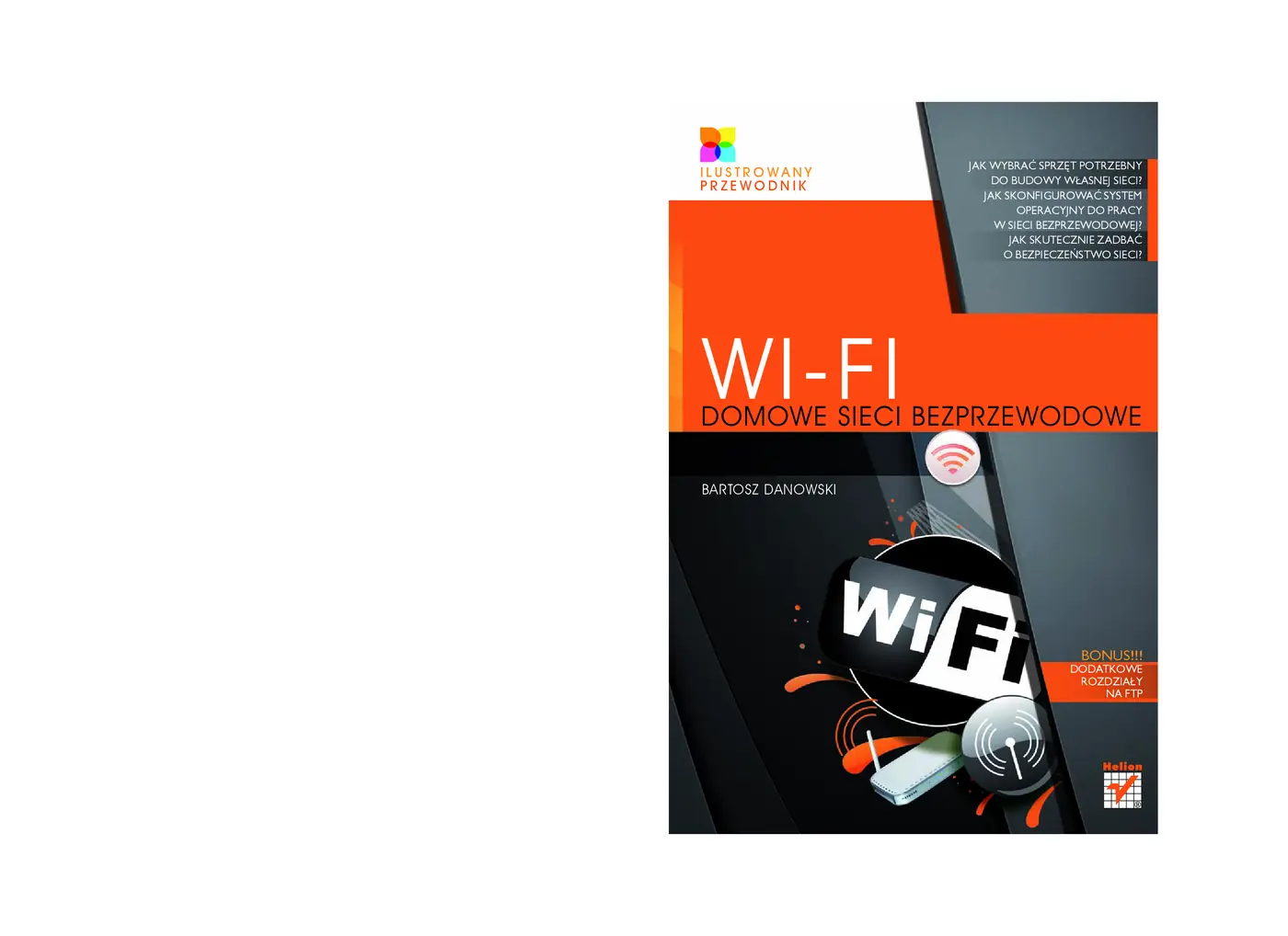 Fragment „Wi-Fi. Domowe sieci bezprzewodowe. Ilustrowany przewodnik” — strona 1 z 24