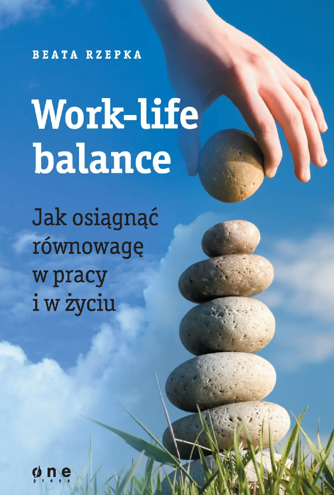 Fragment „Work-life balance. Jak osiągnąć równowagę w pracy i w życiu” — strona 1 z 16
