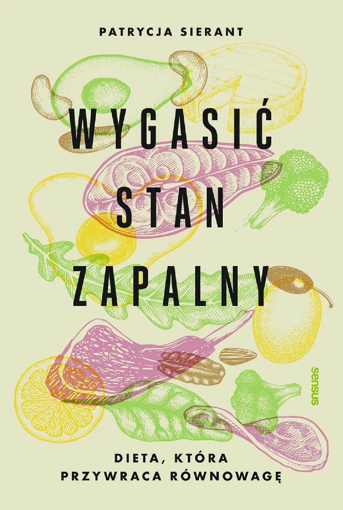 Fragment „Wygasić stan zapalny. Dieta, która przywraca równowagę” — strona 1 z 18