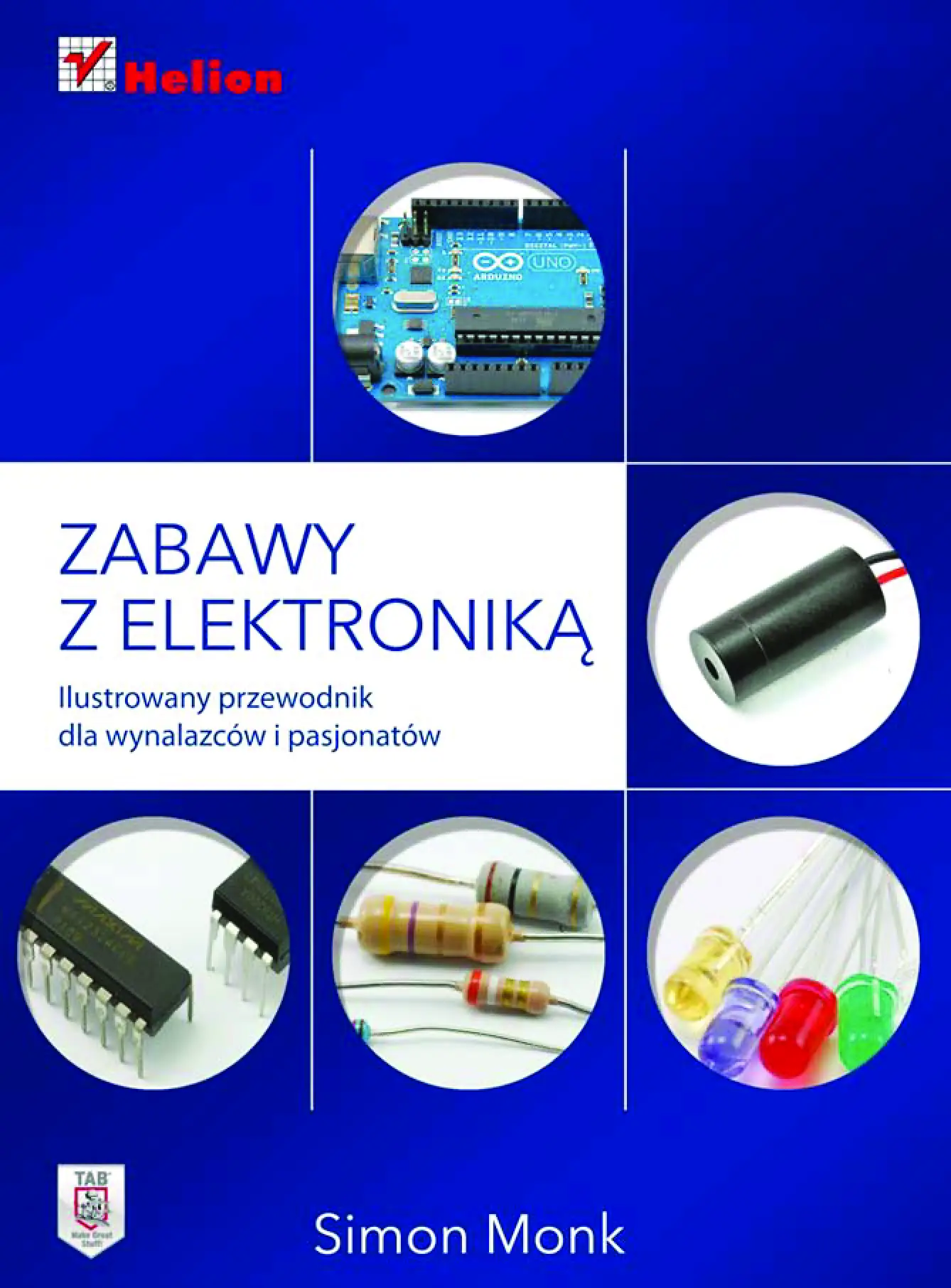 Fragment „Zabawy z elektroniką. Ilustrowany przewodnik dla wynalazców i pasjonatów” — strona 1 z 30