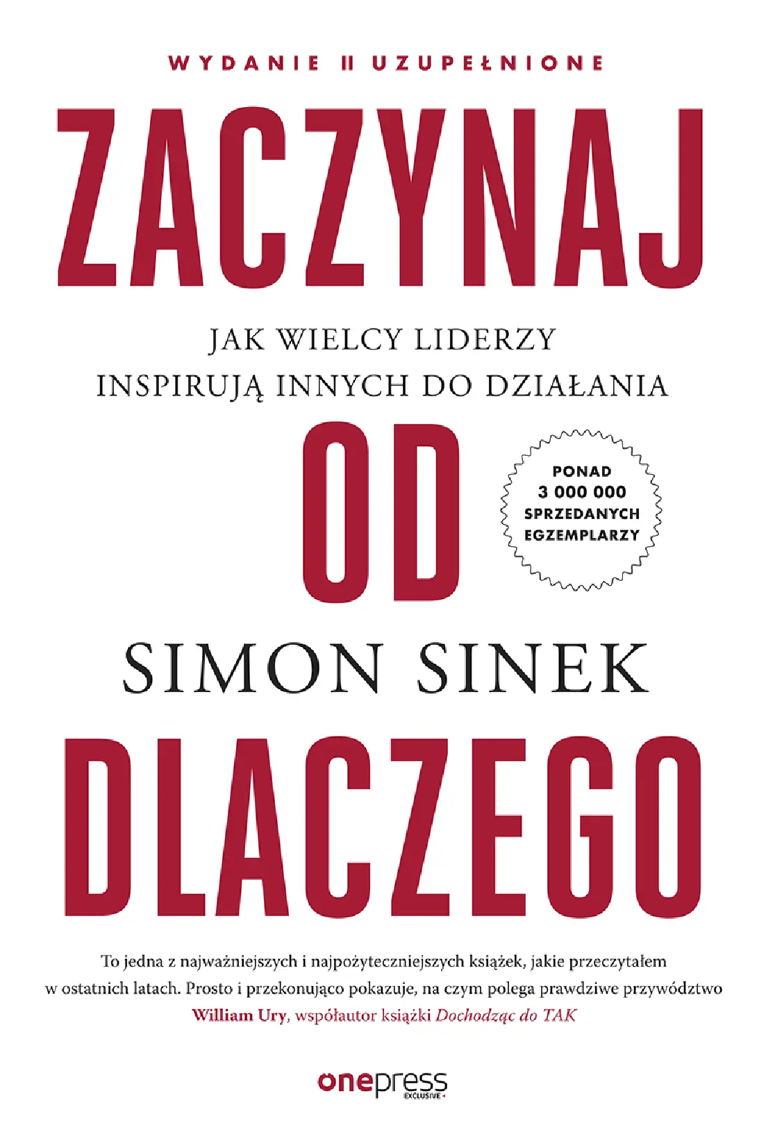 Fragment „Zaczynaj od DLACZEGO. Jak wielcy liderzy inspirują innych do działania. Wydanie II uzupełnione” — strona 1 z 22