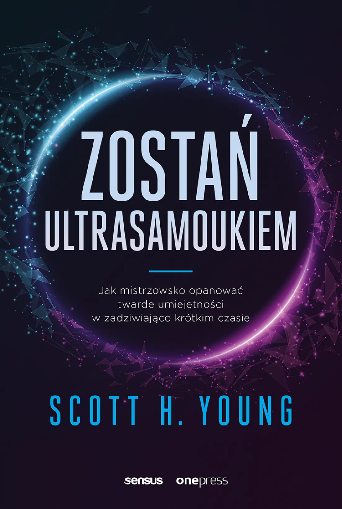 Fragment „Zostań ultrasamoukiem. Jak mistrzowsko opanować twarde umiejętności w zadziwiająco krótkim czasie” — strona 1 z 30