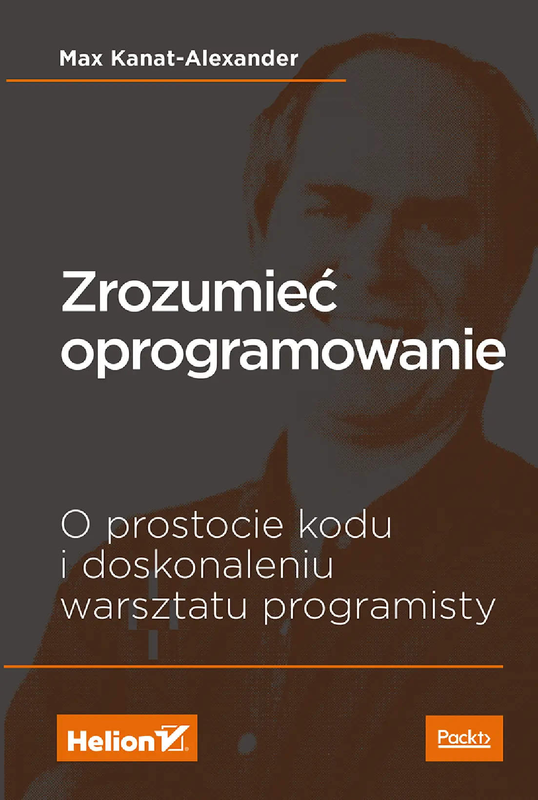 Fragment „Zrozumieć oprogramowanie. O prostocie kodu i doskonaleniu warsztatu programisty” — strona 1 z 18